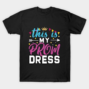 This Is My Prom Dress T-Shirt